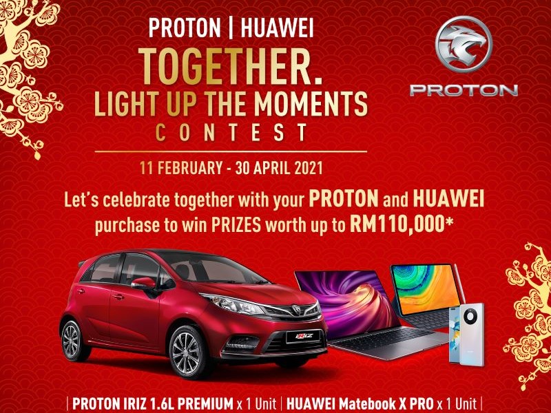 Proton及Huawei农历新年特备活动，大奖送IRIZ